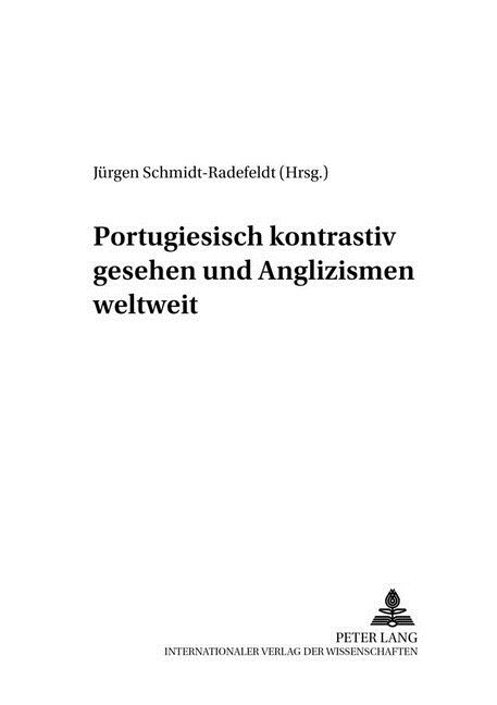 Portugiesisch Kontrastiv Gesehen Und Anglizismen Weltweit (Paperback)