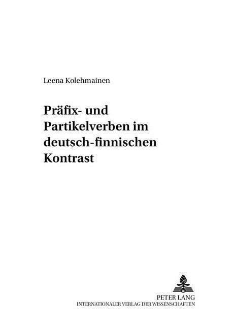 Praefix- Und Partikelverben Im Deutsch-Finnischen Kontrast (Paperback)