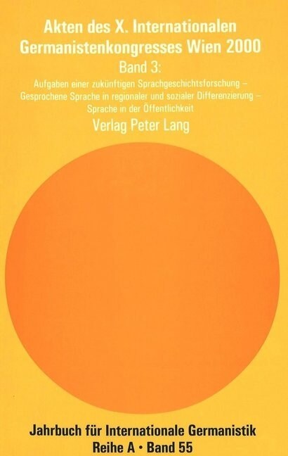 Akten Des X. Internationalen Germanistenkongresses Wien 2000 - 첹eitenwende - Die Germanistik Auf Dem Weg Vom 20. Ins 21. Jahrhundert? Band 3- Aufgab (Paperback)