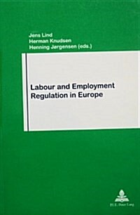 Labour and Employment Regulation in Europe (Paperback)