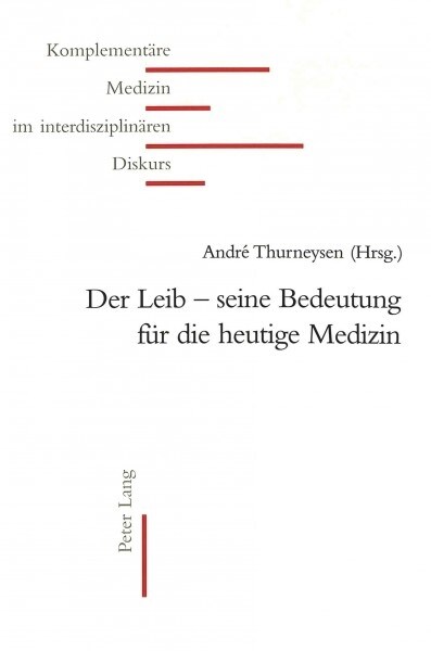 Der Leib - Seine Bedeutung Fuer Die Heutige Medizin (Paperback)