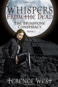 Whispers from the Dead: The Brimstone Conspiracy Book 2 (Paperback)