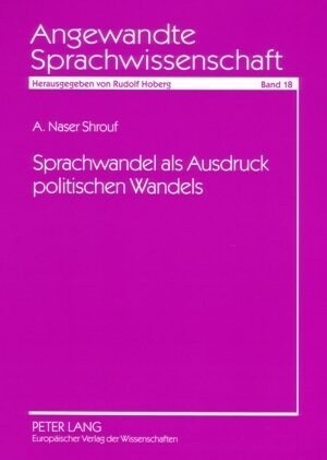 Sprachwandel ALS Ausdruck Politischen Wandels: Am Beispiel Des Wortschatzes in Bundestagsdebatten 1949-1998 (Paperback)