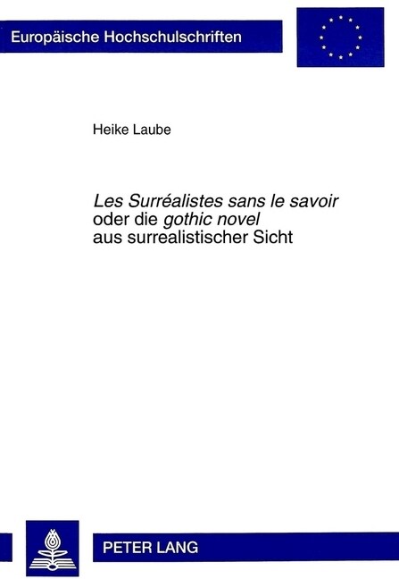 첣es Surr?listes Sans Le Savoir?Oder- Die 첝othic Novel?Aus Surrealistischer Sicht: Oder Die 첝othic Novel?Aus Surrealistischer Sicht (Hardcover)