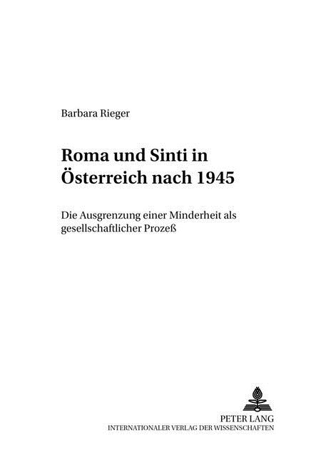 Roma Und Sinti in Oesterreich Nach 1945: Die Ausgrenzung Einer Minderheit ALS Gesellschaftlicher Proze? (Paperback)