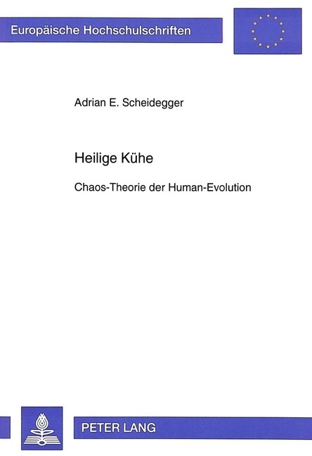 Heilige Kuehe: Chaos-Theorie Der Human-Evolution (Hardcover)