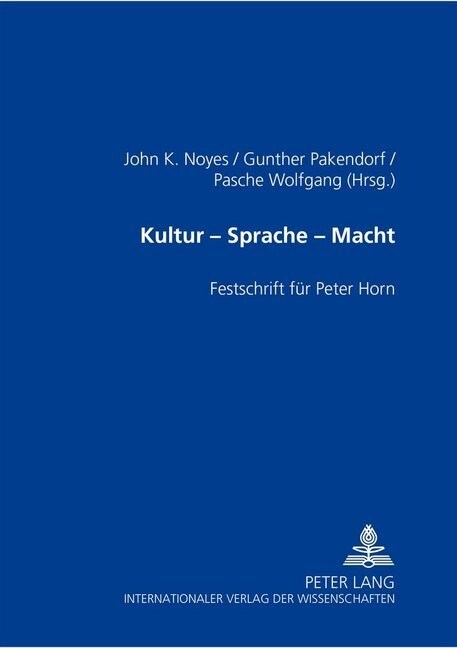 Kultur - Sprache - Macht: Festschrift fuer Peter Horn (Paperback)