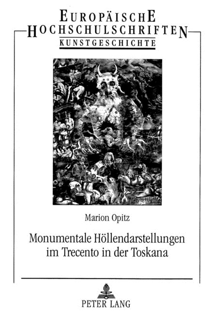 Monumentale Hoellendarstellungen Im Trecento in Der Toskana (Paperback)