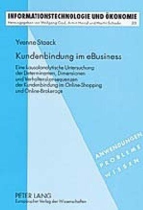 Kundenbindung Im Ebusiness: Eine Kausalanalytische Untersuchung Der Determinanten, Dimensionen Und Verhaltenskonsequenzen Der Kundenbindung Im Onl (Paperback)