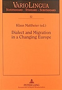 Dialect and Migration in a Changeing Europe (Paperback)
