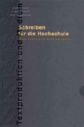 Schreiben Fuer Die Hochschule: Eine Annotierte Bibliographie (Paperback)