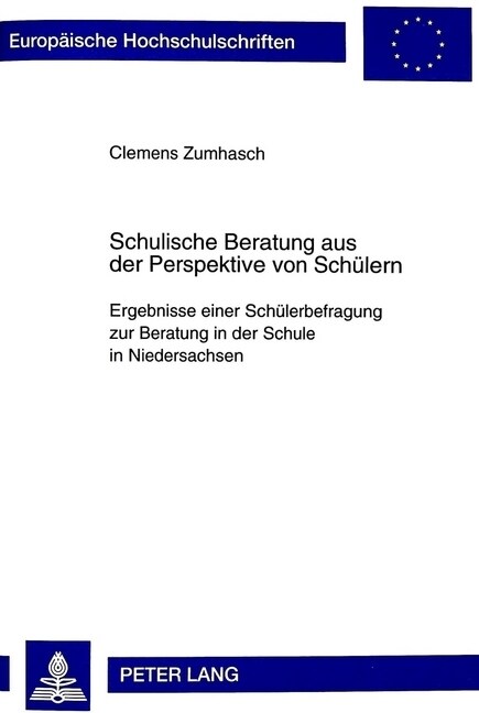 Schulische Beratung Aus Der Perspektive Von Schuelern: Ergebnisse Einer Schuelerbefragung Zur Beratung in Der Schule in Niedersachsen (Hardcover)