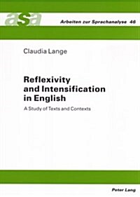 Reflexivity and Intensification in English: A Study of Texts and Contexts (Paperback)