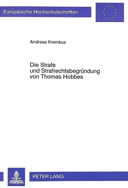 Die Strafe Und Strafrechtsbegruendung Von Thomas Hobbes (Hardcover)