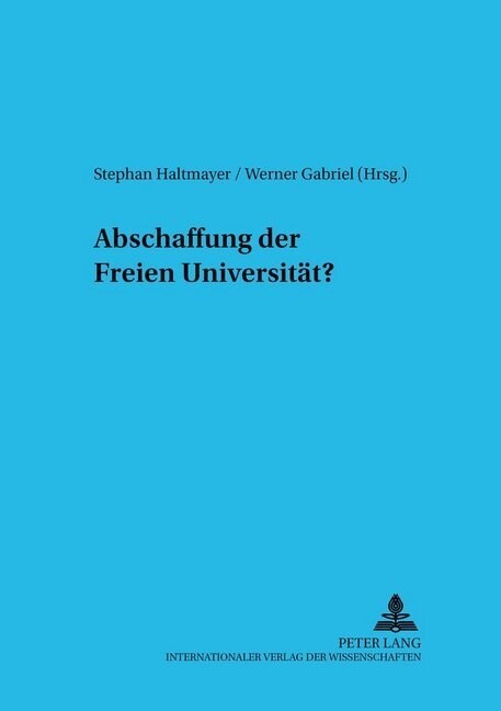 Abschaffung Der Freien Universitaet? (Paperback)