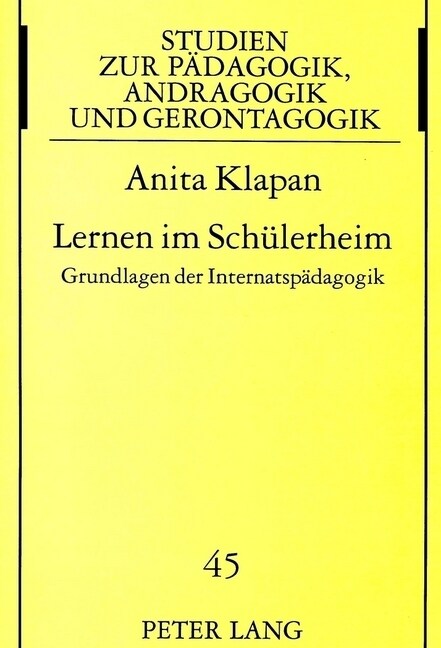 Lernen Im Schuelerheim: Grundlagen Der Internatspaedagogik (Hardcover)