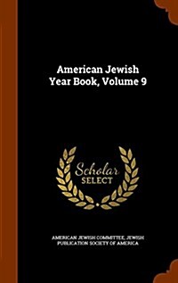 American Jewish Year Book, Volume 9 (Hardcover)