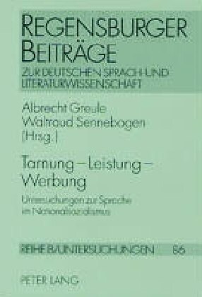 Tarnung - Leistung - Werbung: Untersuchungen Zur Sprache Im Nationalsozialismus (Paperback)