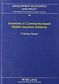 Incentives in Community-Based Health Insurance Schemes (Paperback)