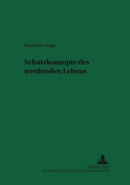 Schutzkonzepte Des Werdenden Lebens (Paperback)