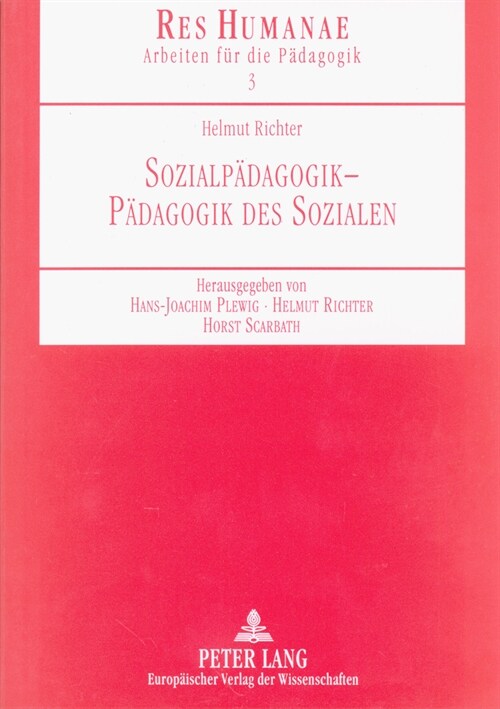 Sozialpaedagogik - Paedagogik Des Sozialen: Grundlegungen - Institutionen - Perspektiven Der Jugendbildung (Paperback)