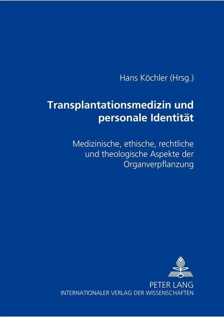 Transplantationsmedizin Und Personale Identitaet: Medizinische, Ethische, Rechtliche Und Theologische Aspekte Der Organverpflanzung (Paperback)