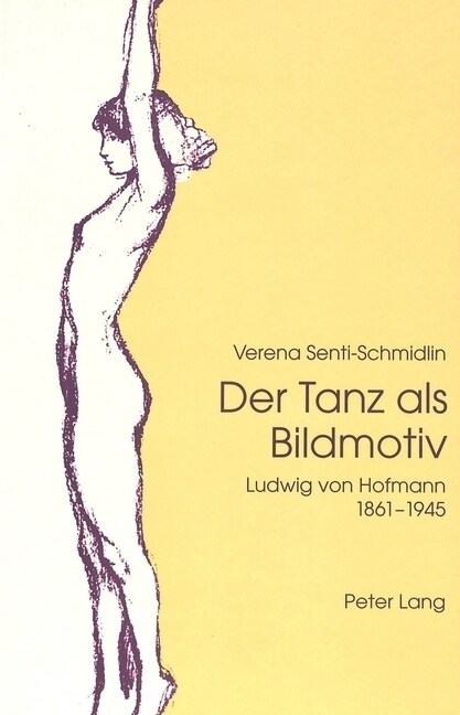 Der Tanz ALS Bildmotiv: Ludwig Von Hofmann 1861-1945 (Paperback)