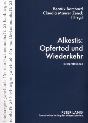 Alkestis: Opfertod Und Wiederkehr: Interpretationen (Paperback)