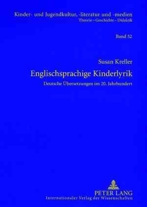 Englischsprachige Kinderlyrik: Deutsche Uebersetzungen Im 20. Jahrhundert (Paperback)