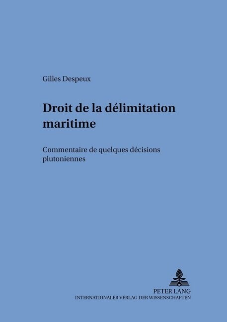 Droit de la D?imitation Maritime: Commentaire de Quelques D?isions 첧lutoniennes? (Paperback)