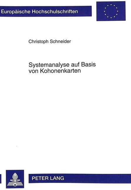 Systemanalyse Auf Basis Von Kohonenkarten: Dargesstellt Am Beispiel Eines Kapitalmarktmodells (Hardcover)