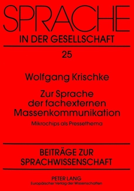 Zur Sprache Der Fachexternen Massenkommunikation: Mikrochips ALS Pressethema (Paperback)