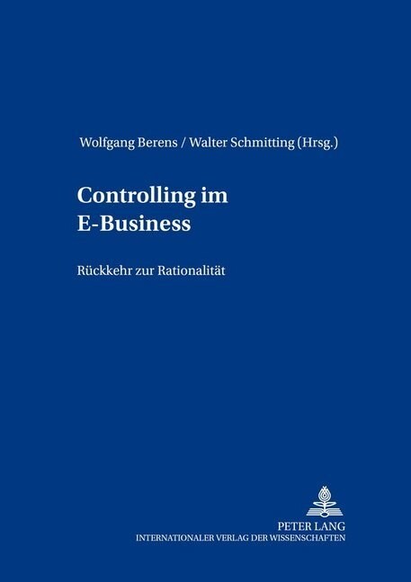 Controlling Im E-Business: Rueckkehr Zur Rationalitaet (Paperback)