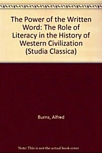 The Power of the Written Word: The Role of Literacy in the History of the Western Civilization (Hardcover)