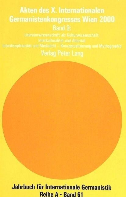 Akten Des X. Internationalen Germanistenkongresses Wien 2000 - 첹eitenwende - Die Germanistik Auf Dem Weg Vom 20. Ins 21. Jahrhundert? Band 9- Litera (Paperback)