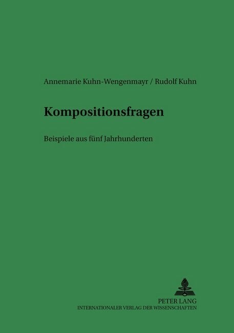 Kompositionsfragen: Beispiele Aus Fuenf Jahrhunderten- Cranach, Duerer, Rubens, Ignaz Guenther Und Bernini, Schnorr Von Carolsfeld, Manet, (Paperback)