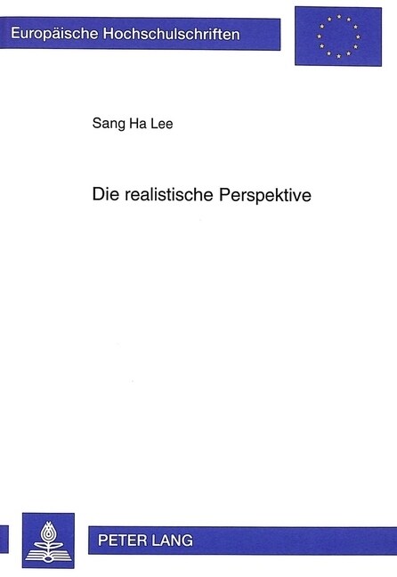 Die Realistische Perspektive: Die Rehabilitation Unserer Common-Sense-Weltanschauung in Der Realismusdebatte (Paperback)