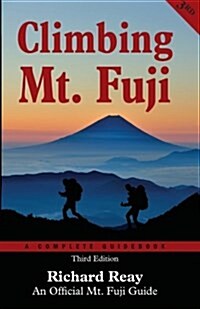 Climbing Mt. Fuji: A Complete Guidebook (3rd Edition) (Paperback)