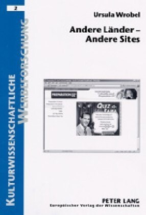 Andere Laender - Andere Sites: Bewaeltigung Von Tabudiskursen in Online-Produktwerbung Mit Hilfe Von Abschwaechungsstrategien Unter Besonderer Beruec (Paperback)