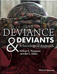 Deviance and Deviants: A Sociological Approach (Paperback)