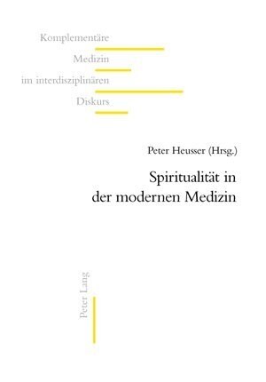 Spiritualitaet in Der Modernen Medizin (Paperback)