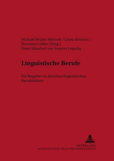 Linguistische Berufe: Ein Ratgeber Zu Aktuellen Linguistischen Berufsfeldern (Paperback)