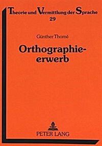 Orthographieerwerb: Qualitative Fehleranalysen zum Aufbau der orthographischen Kompetenz (Paperback)