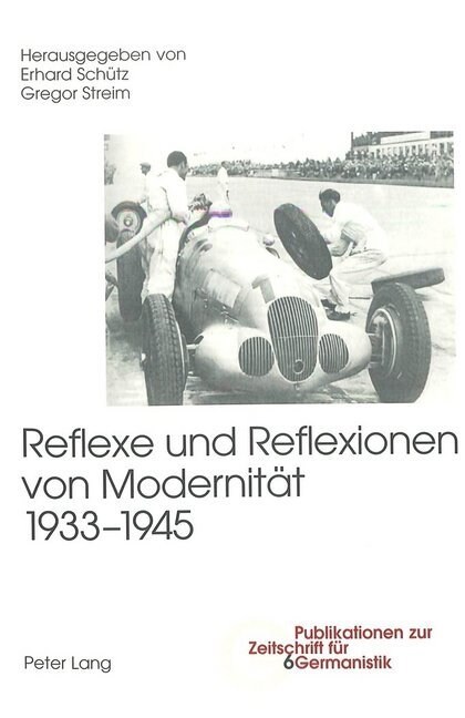 Reflexe Und Reflexionen Von Modernitaet 1933-1945 (Paperback)