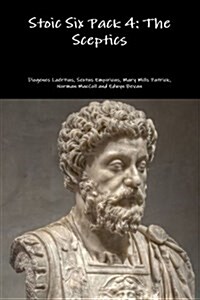 Stoic Six Pack 4: The Sceptics (Paperback)