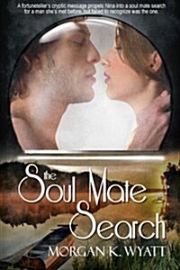 The Soul Mate Search: When Love Finds You (Paperback)