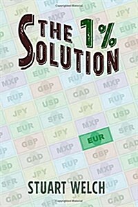 The 1 %% Solution: A Mystics Tale (Paperback)