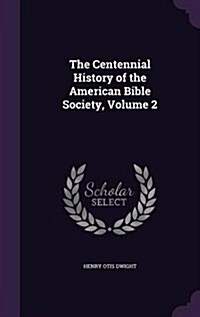 The Centennial History of the American Bible Society, Volume 2 (Hardcover)