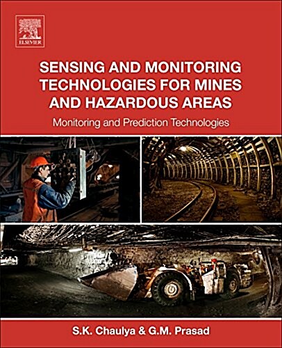 Sensing and Monitoring Technologies for Mines and Hazardous Areas: Monitoring and Prediction Technologies (Paperback)