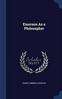 Emerson as a Philosopher (Hardcover)